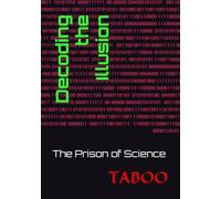 TABOO - Decoding the Illusion: The Prison of Science (EMPIRES OF BLOOD)