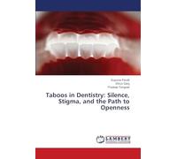 Taboos in Dentistry: Silence, Stigma, and the Path to Openness