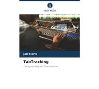 TabTracking: Der digitale Weg der Tonaufnahme