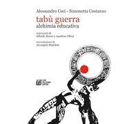 Tabù guerra. Alchimia educativa (Fuori collana)