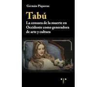Tabú: La censura de la muerte en Occidente como generadora de arte y cultura (Artes)