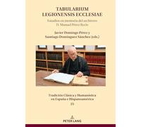 Tabularium Legionensis ecclesiae: Estudios en memoria del archivero D. Manuel Pérez Recio: 25 (Tradición Clásica Y Humanística En España E Hispanoamérica)