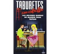 Taburetes con Estrella: LOS MEJORES BARES DE MADRID PARA TAPEAR (ESCAPADA AZUL)