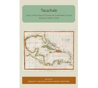 Tacachale: Essays on the Indians of Florida and Southeastern Georgia during the Historic Period (Florida and the Caribbean Open Books Series)