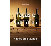 Taças e Garrafas: Vinhos pelo Mundo (Wines of the World)
