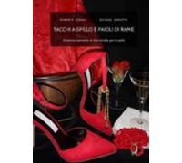 Tacchi A Spillo E Paioli Di Rame (ebook)