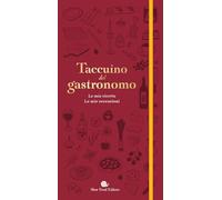 Taccuino del gastronomo. Le mie ricette, le mie recensioni (Slowbook)