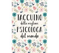 Taccuino della migliore Psicologa del mondo: Quaderno appunti (A5) - Regalo perfetto per psicologa donna