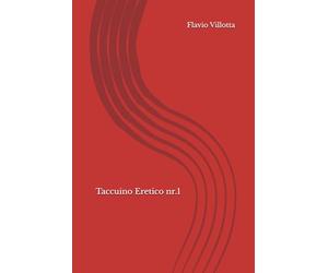 Taccuino Eretico nr.1: Questo non è un quaderno per organizzare le idee. È un taccuino per metterle in crisi.