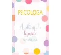 Taccuino per Psicologa Donna Regalo Natale Collega Ascolto Cio che le Parole Non Dicono Quaderno Rigato 110 Pagine Idea Regalo Donna: Quaderno a Righe ... Regalo Natale Compleanno Collega Taccu