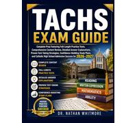 TACHS Exam Guide: Complete Prep Featuring Full-Length Practice Tests, Comprehensive Content Review, Detailed Answer Explanations, Proven Test-Taking ... High School Admission Success for 2026-2027
