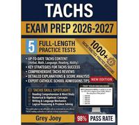 TACHS EXAM PREP 2026-2027: Comprehensive Review, Proven Strategies, Hundreds of Practice Questions & 5 Full-Length Practice Tests