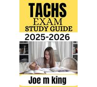 TACHS Exam Study Guide 2025-2026: Comprehensive strategies with Proven Detailed Explanations, and Full-Length Practice Tests”