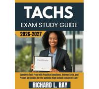 TACHS exam study Guide 2026-2027: Complete Test Prep with Practice Questions, Answer Keys, and Proven Strategies for the Catholic High School Entrance Exam”