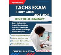 TACHS Exam Study Guide: Score Higher with Expert Tips, Realistic Practice Questions & ‘Get Into Your Top High School’ Blueprint