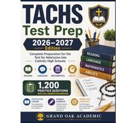 TACHS Test Prep 2026-2027 Edition: 1,200 Practice Questions with Full Answer Explanations