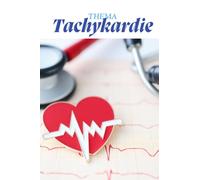 Tachykardie - Das kompakte Lern- und Nachschlagebuch für Pflege-Azubis: Einfach, verständlich und praxisnah - mit Fallbeispielen, Prüfungsfragen und ... Pflege - Die Kittelbuch-Reihe“)