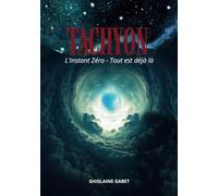 TACHYON: L'Instant Zéro - Tout est déjà là
