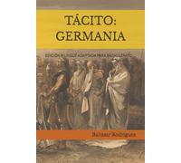 TÁCITO: GERMANIA: EDICIÓN BILINGÜE ADAPTADA PARA BACHILLERATO (Colección Roma Aeterna.Didáctica del Latín)