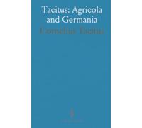 Tacitus: Agricola and Germania: Accessible Latin texts with explanatory notes, introductions, and maps for students