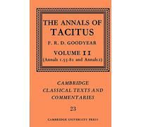 The Annals of Tacitus: Volume 2, Annals 1.55-81 and Annals 2 Paperback (Cambridge Classical Texts and Commentaries, Series Number 23)