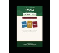 TACKLE THE FRENCH FOR PRIMARY FIVE (5) (S.A.V.)