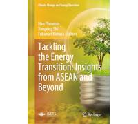 Tackling the Energy Transition: Insights from ASEAN and Beyond (Climate Change and Energy Transition)