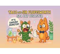 Taco and Sir Fluffsworth: Spa Day Disaster