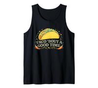 Taco Bout A Good Time Cinco De Mayo Fiesta Divertido Camiseta sin Mangas