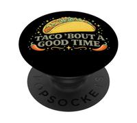 Taco Bout A Good Time Cinco De Mayo Fiesta Divertido PopSockets PopGrip Adhesivo