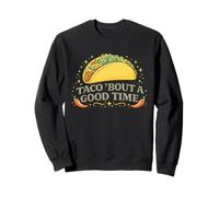 Taco Bout A Good Time Cinco De Mayo Fiesta Divertido Sudadera