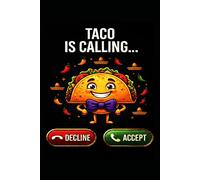 TACO IS CALLING...: Cute Kawaii Taco Character Journal - Witty Foodie Gift for Men, Women, and Kids - 100 Lined Pages (6x9 Matte Black)