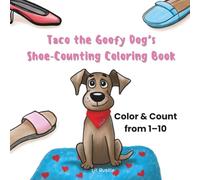 Taco the Goofy Dog’s Shoe Counting Coloring Book: Color & Count from 1-10