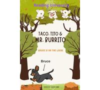 Taco, Tito & Mr. Burrito: BRUCE IS ON THE LOOSE (Reading University)