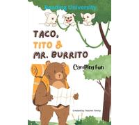 Taco, Tito & Mr. Burrito: Camping Fun (Reading University)