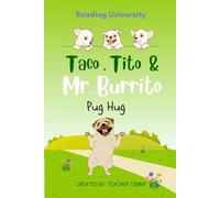 Taco, Tito & Mr. Burrito: Pug Hug (Reading University)
