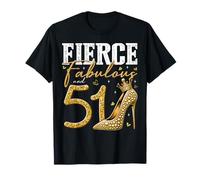 Tacones de 51 cumpleaños feroces fabulosos y regalos de 51 años Camiseta