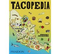 Tacopedia. The taco encyclopedia (FOOD-COOK)