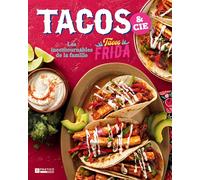 Tacos & cie: Les incontournables de la famille Tacos Frida