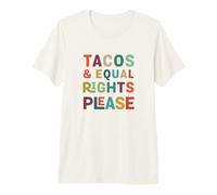 Tacos e Igualdad de Derechos por Favor - Gráfico de declaración Feminista Camiseta Premium