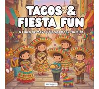 Tacos & Fiesta Fun A Cinco de Mayo Coloring Book for Kids: 8.5x8.5 Coloring Pages Featuring Tacos, Maracas, Sombreros, Mariachi Music, Piñatas, and Fiesta Celebration Scenes
