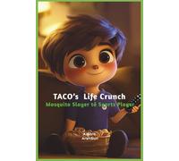 TACO's Life Crunch: Mosquito Slayer to Sports Player