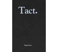 Tact.: The Art of Saying the Right Thing, at the Right Time, in the Right Way (Personal Growth & Leadership Series)