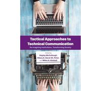 Tactical Approaches to Technical Communication: Reimagining Institutions, Transforming Society (SUNY series, Studies in Technical Communication)