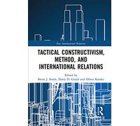 Tactical Constructivism, Method, and International Relations