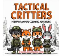 Tactical Critters: Cute animal colouring book
