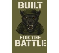 Tactical Notebook Built for the Battle: Lined Military Journal for Men Fighters Strategists and Night Warriors