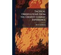 Tactical Observations From the Grozny Combat Experience