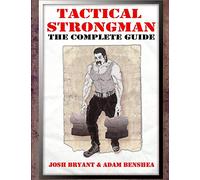 Tactical Strongman: The Complete Guide