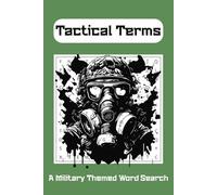 Tactical Terms Word Search Book: Word Searches with Easy to Read Print about Military, Military Equipment, Tactical | 6x9 Inches, 110 Pages | 50+ Puzzles
